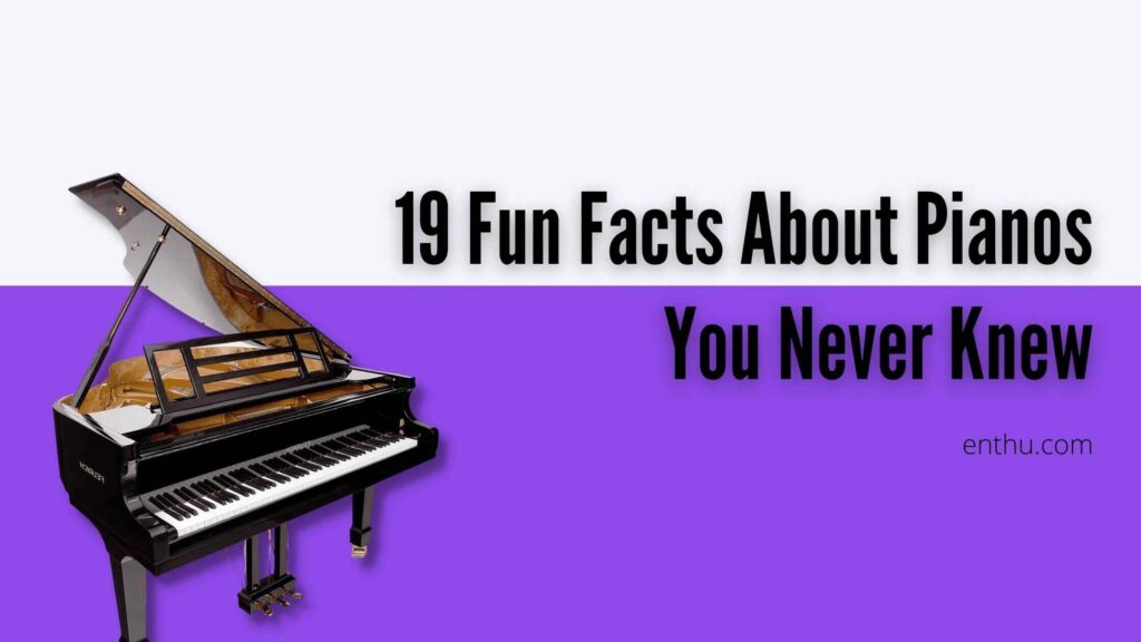 10 Fascinating Facts About the Piano You Didn't Know - Facts Vibes